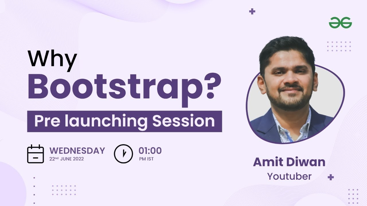 Amit Thinks GeeksforGeeks Bootstrap Webinar